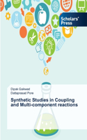 Synthetic Studies in Coupling and Multi-component reactions