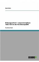 Bildungsreform / -expansionsphase 1965-1973 in der Bundesrepublik