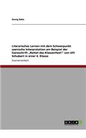 Literarisches Lernen mit dem Schwerpunkt szenische Interpretation am Beispiel der Ganzschrift 
