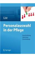 Personalauswahl in der Pflege: Ausschreibung - Interviews - Entscheidung