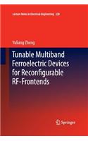 Tunable Multiband Ferroelectric Devices for Reconfigurable RF-Frontends