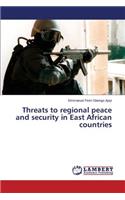Threats to regional peace and security in East African countries