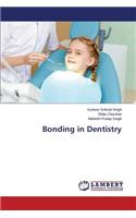 Bonding in Dentistry
