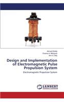 Design and Implementation of Electromagnetic Pulse Propulsion System