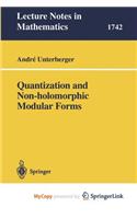 Quantization and Non-Holomorphic Modular Forms