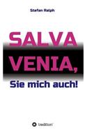 Salva Venia, Sie mich auch!