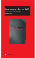 Jens Jansen - letzter Fall?