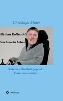 Mit dem Rollstuhl durch mein Leben