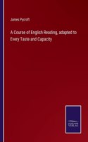 A Course of English Reading, adapted to Every Taste and Capacity