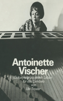 Antoinette Vischer: Dokumente Zu Einem Leben Für Das Cembalo