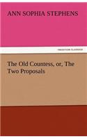 Old Countess, Or, the Two Proposals