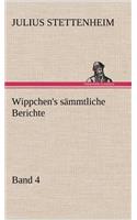 Wippchen's Sammtliche Berichte, Band 4