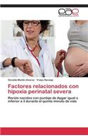 Factores Relacionados Con Hipoxia Perinatal Severa