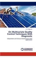 On Multivariate Quality Control Techniques with Diagnostic