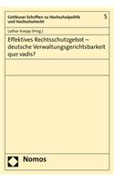 Effektives Rechtsschutzgebot - Deutsche Verwaltungsgerichtsbarkeit Quo Vadis?