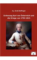 Erzherzog Karl Von Osterreich Und Die Kriege Von 1792-1815