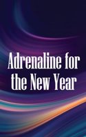 Adrenaline for the New Year