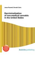 Decriminalization of Non-Medical Cannabis in the United States