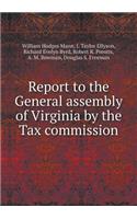 Report to the General Assembly of Virginia by the Tax Commission
