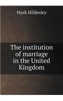The Institution of Marriage in the United Kingdom