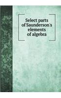 Select parts of Saunderson's elements of algebra: (English)