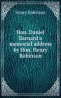 Hon. Daniel Barnard a memorial address by Hon. Henry Robinson