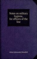 Notes on military hygiene, for officers of the line