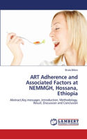 ART Adherence and Associated Factors at NEMMGH, Hossana, Ethiopia