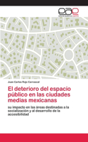 deterioro del espacio público en las ciudades medias mexicanas