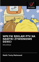 Wplyw Reklam Ptv Na Nawyki Żywieniowe Dzieci