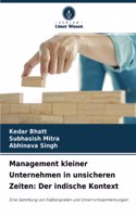 Management kleiner Unternehmen in unsicheren Zeiten