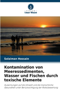 Kontamination von Meeressedimenten, Wasser und Fischen durch toxische Elemente