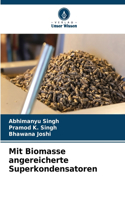 Mit Biomasse angereicherte Superkondensatoren