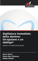 Sigillatura immediata della dentina