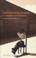 Ejecucion de penas en Espana: La reinsercion social en retirada