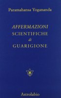 Affermazioni Scientifiche Di Guarigione/Scientific Healing Affirmations