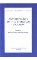 Anthropology of the Christian Vocation Vol.2