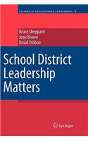School District Leadership Matters
