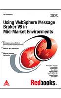 Using Websphere Message Broker V8 in Mid-Market