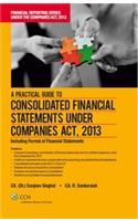 A Practical Guide to Consolidated Financial Statements under Companies Act, 2013