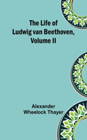 Life of Ludwig van Beethoven, Volume II