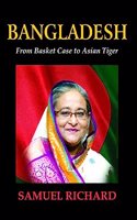 BANGLADESH: From Basket Case to Asian Tiger