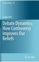 Debate Dynamics: How Controversy Improves Our Beliefs