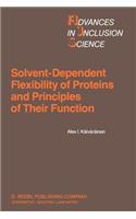 Solvent-Dependent Flexibility of Proteins and Principles of Their Function