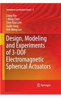 Design, Modeling and Experiments of 3-DOF Electromagnetic Spherical Actuators