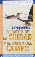 El Ratón de la Ciudad Y El Ratón del Campo