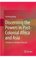 Discerning the Powers in Post-Colonial Africa and Asia