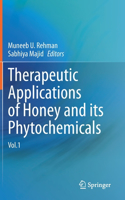 Therapeutic Applications of Honey and Its Phytochemicals