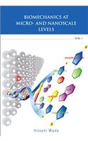 Biomechanics at Micro- And Nanoscale Levels - Volume I