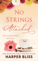 No Strings Attached: The Pink Bean Series - Book 1(English)